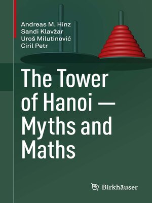 cover image of The Tower of Hanoi – Myths and Maths